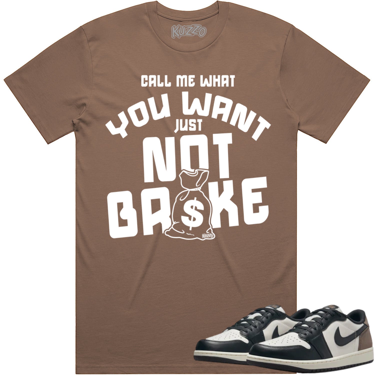 Mocha Low 1s Shirt to Match - Jordan 1 Low Sneaker Tees - Not Broke - Trending 2024 X Moderndaydecors