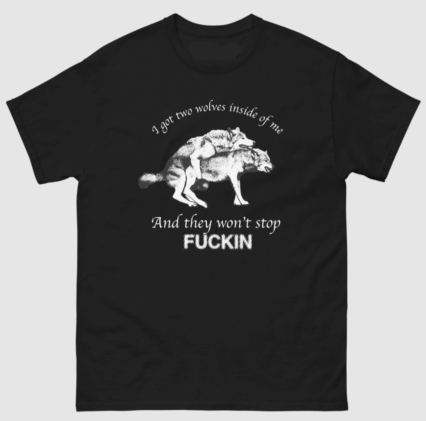 I Got Two Wolves Inside Me Tee Shirt Outfit